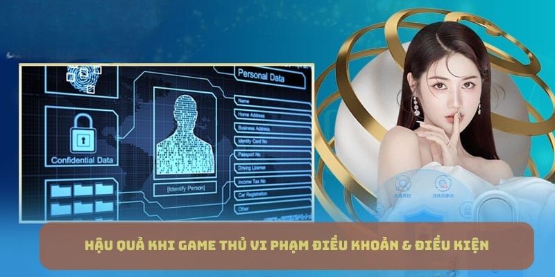 Hậu quả khi game thủ vi phạm điều khoản & điều kiện